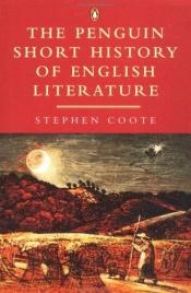 book cover of The Penguin Short History of English Literature (Penguin Literary Criticism) by Stephen Coote