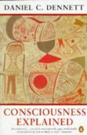 book cover of Consciousness Explained by دانيال دينيت