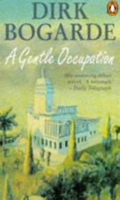 book cover of A Gentle Occupation by Dirk Bogarde