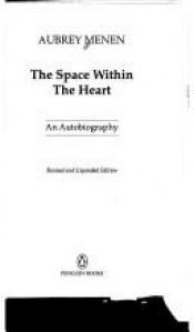 book cover of The Space Within The Heart by Aubrey Menen