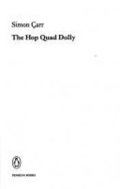 book cover of The Hop Quad Dolly by Simon Carr