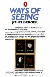 book cover of Ways of seeing: based on the BBC television series by John Berger