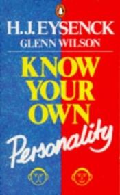 book cover of Know Your Own Personality by H.J. Eysenck