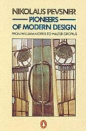book cover of Pioneers of Modern Design by Nikolaus Pevsner
