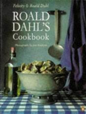 book cover of Roald Dahl's Cookbook (Penguin Cookery Library) by روالد دال
