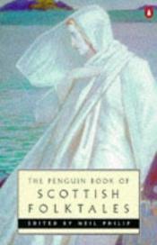 book cover of The Penguin book of Scottish folktales by Various