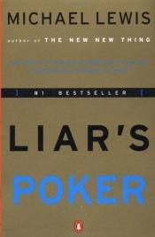 book cover of Liar's Poker: Rising through the Wreckage on Wall Street by Μάικλ Λιούις
