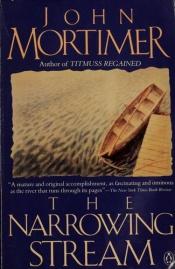 book cover of The Narrowing Stream by John Mortimer