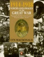 book cover of 1914-1918: Voices and Images of the Great War by Lyn Macdonald