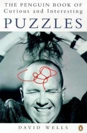 book cover of The Penguin Book of Curious and Interesting Puzzles (Penguin science) by David Wells