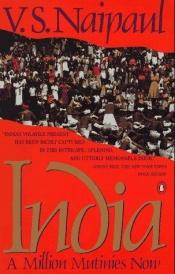 book cover of India: A Million Mutinies Now by V·S·奈波尔