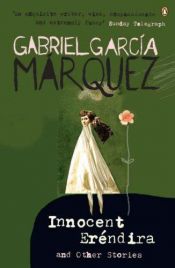 book cover of The Incredible and Sad Tale of Innocent Eréndira and Her Heartless Grandmother by Gabriel García Márquez