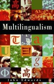 book cover of Multilingualism by John Edwards