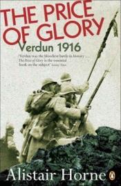 book cover of De prijs van de eer : Verdun 1916 by Alistair Horne