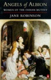 book cover of Angels of Albion by Jane Robinson