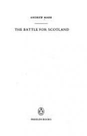 book cover of The battle for Scotland by Andrew Marr