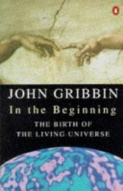 book cover of In the Beginning: After COBE and Before the Big Bang by John Gribbin