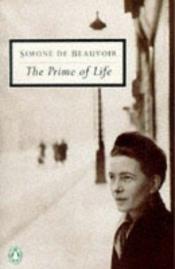 book cover of The prime of life by سيمون دي بوفوار