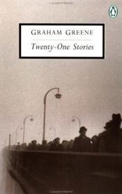 book cover of Twenty-One Stories by جراهام جرين