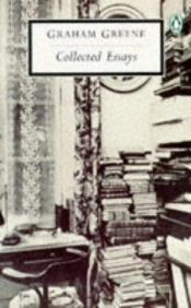 book cover of Graham Greene: Collected Essays by جراهام جرين