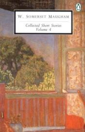 book cover of Collected Short Stories (Vol. 4) by William Somerset Maugham