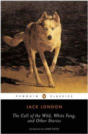 book cover of The call of the wild and selected stories by Jack London