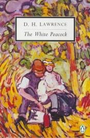book cover of The White Peacock by David Herbert Lawrence