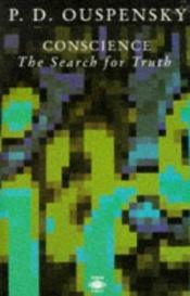book cover of Conscience: The Search for Truth by Piotr Ouspenski