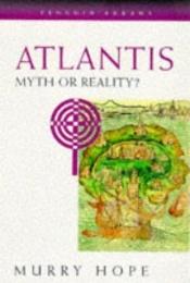 book cover of Atlantis: Myth or Reality by Murry Hope