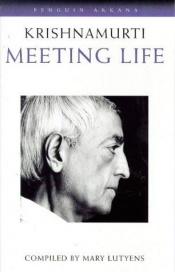 book cover of Meeting Life (Arkana) by Jiddu Krishnamurti