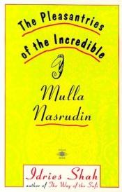 book cover of The Pleasantries of the Incredible Mulla Nasrudin (Compass) by Idries Shah