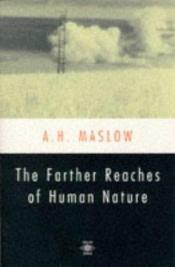 book cover of The Farther Reaches of Human Nature by Abraham Maslow