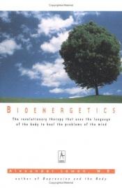 book cover of Bioenergetica [Bioenergetics] by Alexander Lowen