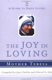 book cover of The joy in loving : a guide to daily living by Mother Teresa