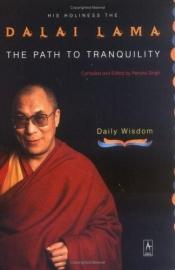 book cover of The Path to Tranquility: Daily Wisdom by 달라이 라마