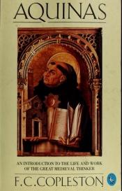 book cover of Aquinas : An Introduction to the Life and Work of the Great Medieval Thinker (Penguin Philosophy) by Frederick Copleston