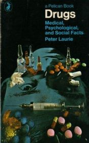 book cover of Drugs: medical, psychological and social facts by Peter Laurie