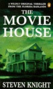 book cover of The movie house by Steven Knight