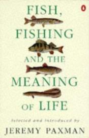 book cover of Fish, Fishing and the Meaning of Life by Jeremy Paxman