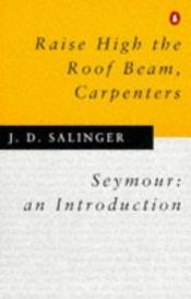 book cover of Levantad, carpinteros, la viga maestra by J. D. Salinger