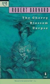 book cover of The Cherry Blossom Corpse by Robert Barnard