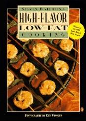 book cover of Steven Raichlen's high-flavor, low-fat cooking by Chronicle Books