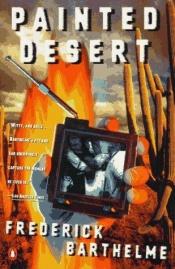 book cover of Painted Desert by Frederick Barthelme