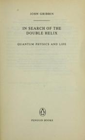 book cover of In search of the double helix : Darwin, DNA and beyond by John Gribbin