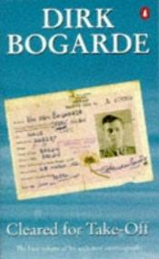 book cover of UC CLEARED FOR TAKE-OFF by Dirk Bogarde