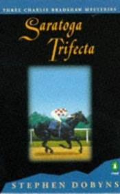 book cover of Saratoga trifecta by Stephen Dobyns