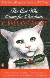 book cover of Die Katze, die zur Weihnacht kam: Eine bezaubernd weise Geschichte um eine Katze im Besonderen - und um alle Katzen der Welt by Cleveland Amory