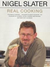 book cover of Real Cooking by Nigel Slater