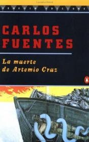 book cover of La muerte de Artemio Cruz by Carlos Fuentes