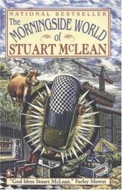 book cover of Morningside World of Stuart Mclean by Stuart McLean